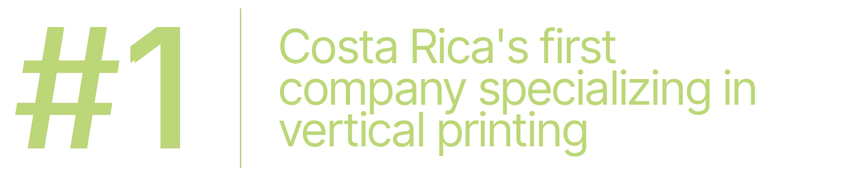 Primer empresa en Costa Rica en impresión vertical